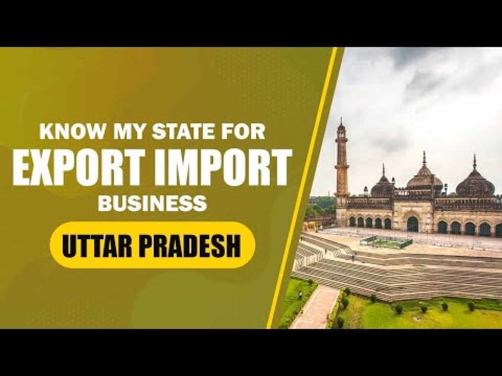 Know My State For Export Import Business - Uttar Pradesh | iiiEM