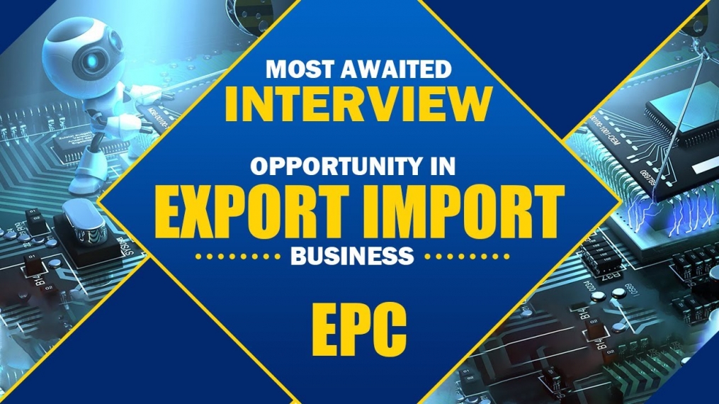 Most Awaited EPC Interview - Opportunity in Export Import Business | iiiEM